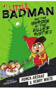 Little Badman and the Invasion of the Killer Aunties