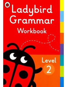 Ladybird Grammar Workbook. Level 2 Ladybird Grammar Workbook. Level 2
