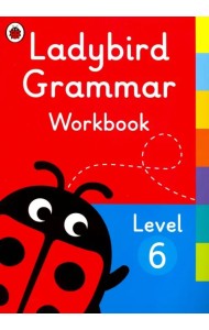 Ladybird Grammar Workbook. Level 6
