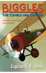 Biggles. The Camels Are Coming