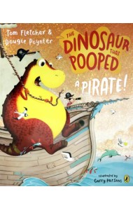 The Dinosaur that Pooped a Pirate!