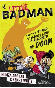 Little Badman and the Time-travelling Teacher of Doom