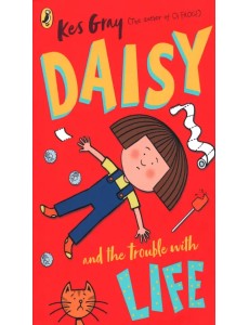 Daisy and the Trouble with Life