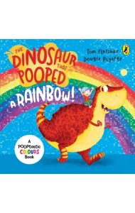 The Dinosaur that Pooped a Rainbow!
