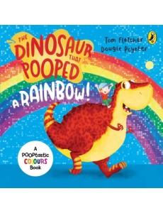 The Dinosaur that Pooped a Rainbow!