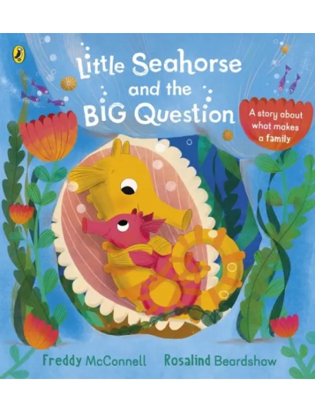Little Seahorse and the Big Question