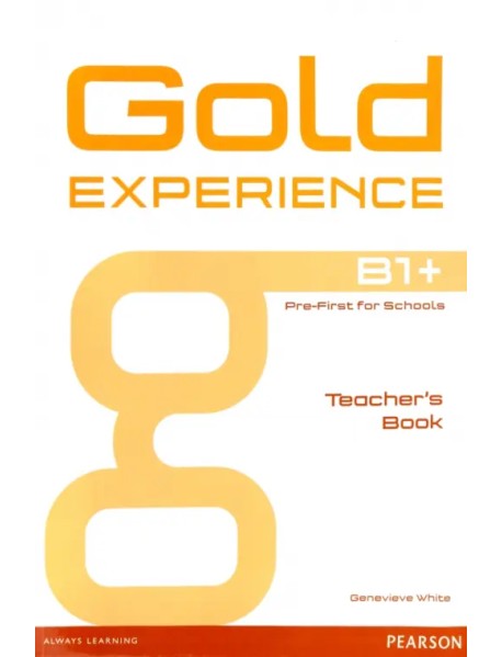 Gold Experience. B1+. Teacher's Book