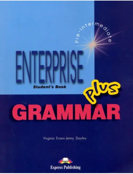 Enterprise Plus. Pre-Intermediate. Grammar. Student's Book