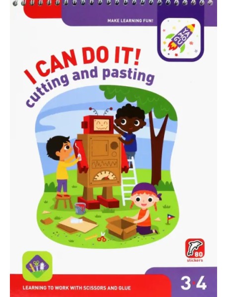 I Can Do It! Cutting and Pasting. Age 3-4. На английском языке