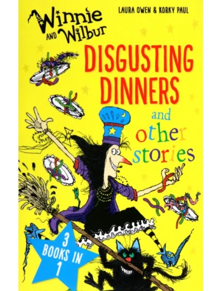 Winnie and Wilbur. Disgusting Dinners and other stories