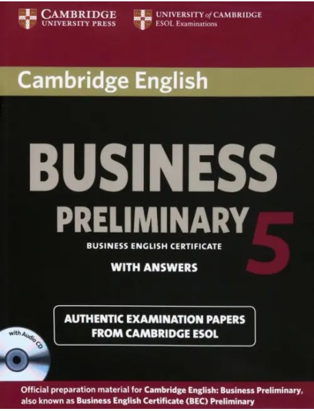 Cambridge English Business 5. Preliminary Self-study Pack. Student's Book with Answers and Audio CD