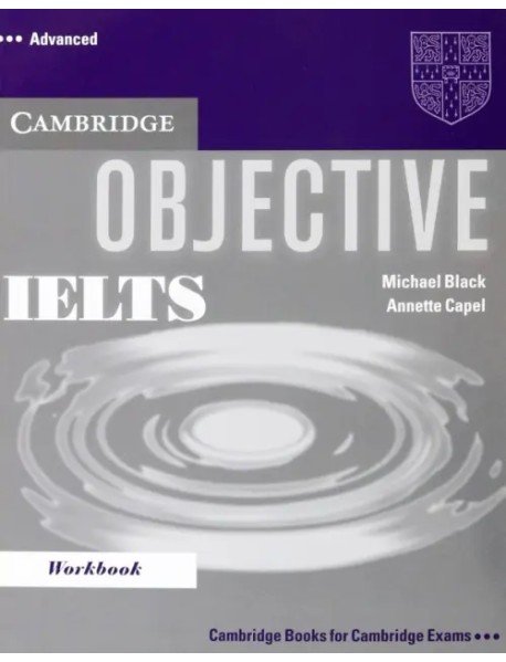 Objective IELTS. Advanced. Workbook