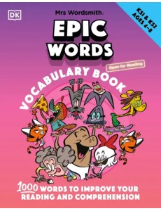 Mrs Wordsmith Epic Words Vocabulary Book, Ages 4-8. Key Stages 1-2 Mrs Wordsmith Epic Words Vocabulary Book, Ages 4-8. Key Stages 1-2