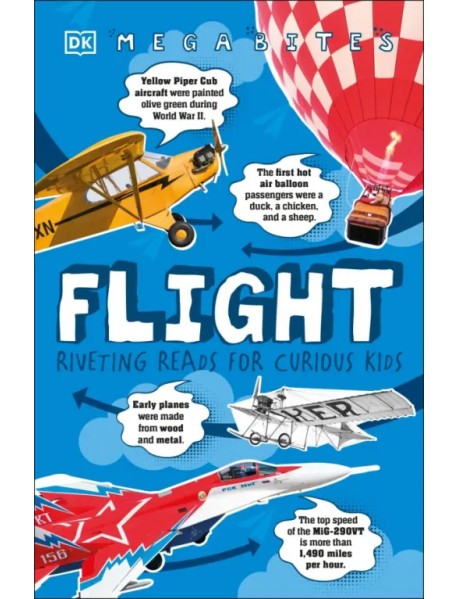 Mega Bites. Flight. Riveting Reads for Curious Kids