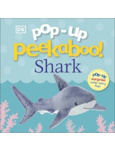 Pop-Up Peekaboo! Shark. Pop-Up Surprise Under Every Flap! Pop-Up Peekaboo! Shark. Pop-Up Surprise Under Every Flap!
