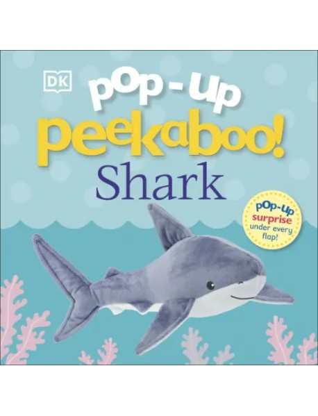 Pop-Up Peekaboo! Shark. Pop-Up Surprise Under Every Flap!