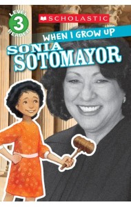 When I Grow Up. Sonia Sotomayor. Level 3