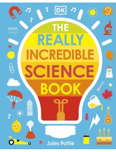 The Really Incredible Science Book