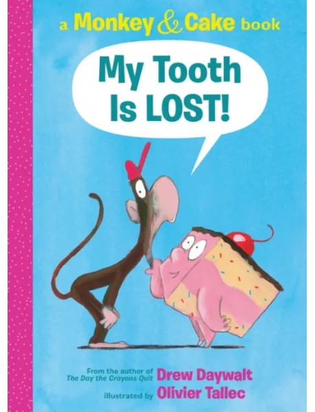 My Tooth Is Lost!