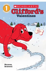 Clifford the Big Red Dog. Clifford's Valentines. Level 1