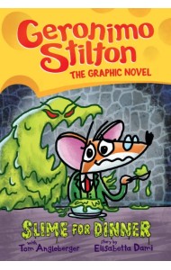 Slime For Dinner. The Graphic Novel