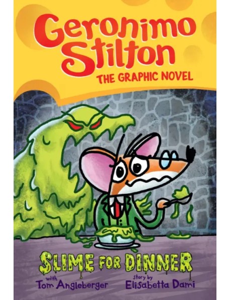 Slime For Dinner. The Graphic Novel