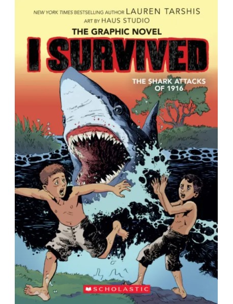 I Survived the Shark Attacks of 1916. The Graphic Novel