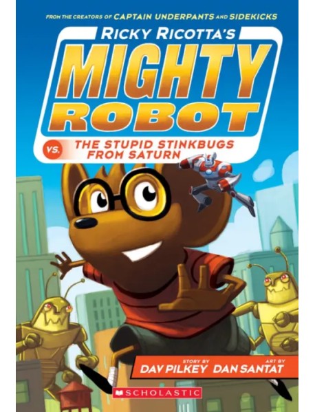 Ricky Ricotta's Mighty Robot vs. the Stupid Stinkbugs from Saturn