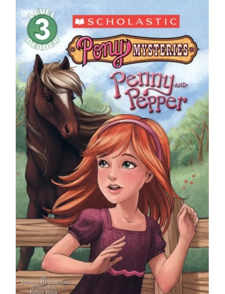 Pony Mysteries. Penny and Pepper. Level 3