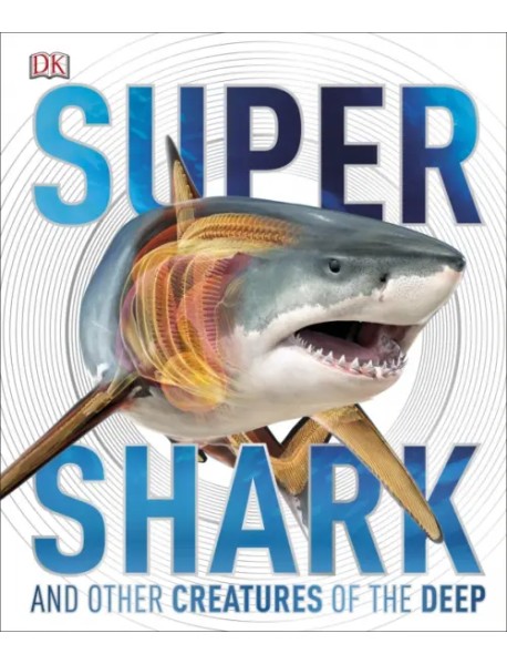 Super Shark and Other Creatures of the Deep