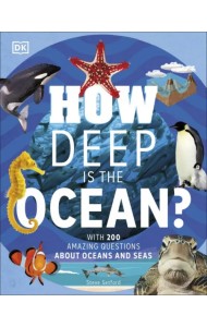 How Deep is the Ocean? With 200 Amazing Questions About The Ocean