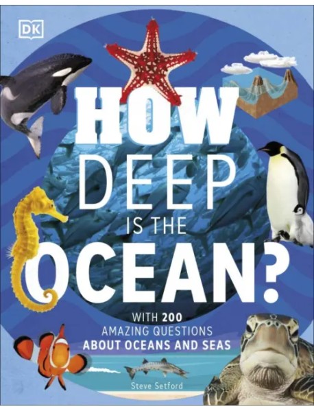 How Deep is the Ocean? With 200 Amazing Questions About The Ocean