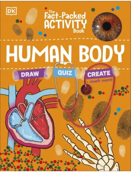 The Fact-Packed Activity Book. Human Body