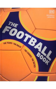 The Football Book. The Teams. The Rules. The Leagues. The Tactics