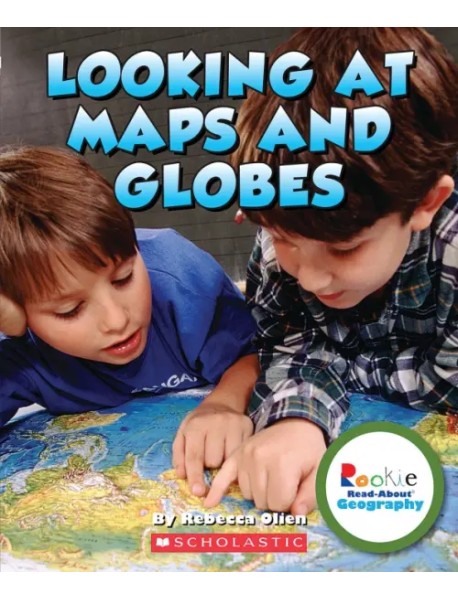 Looking at Maps and Globes