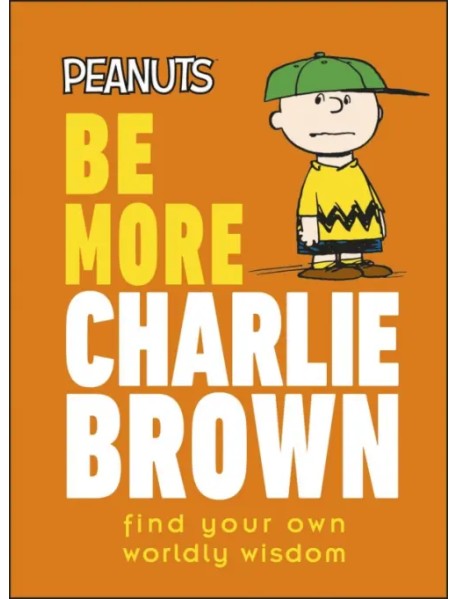 Peanuts Be More Charlie Brown