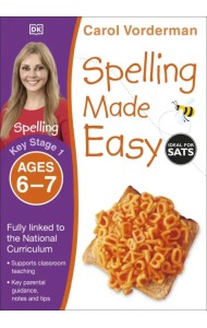 Spelling Made Easy. Ages 6-7. Key Stage 1