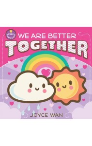 We Are Better Together