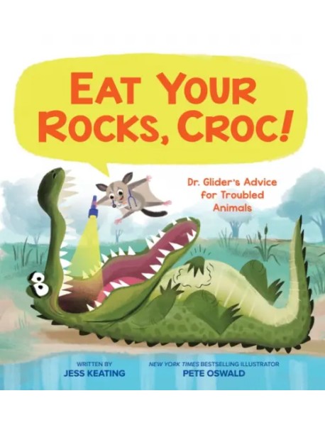 Eat Your Rocks, Croc! Dr. Glider's Advice for Troubled Animals