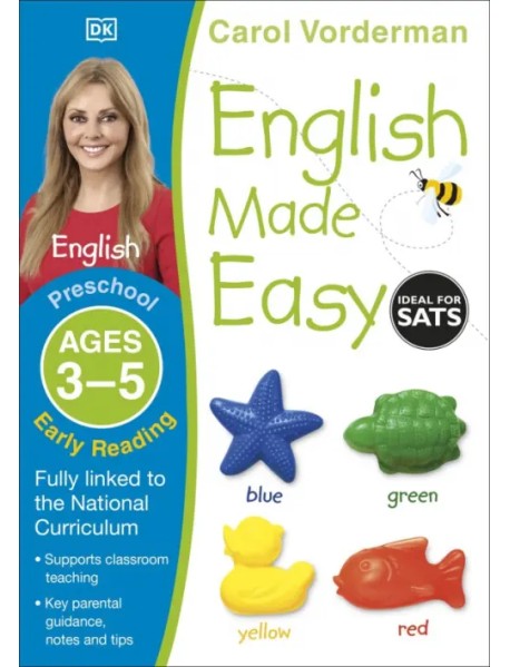 English Made Easy. Early Reading. Ages 3-5 Preschool. Supports the National Curriculum