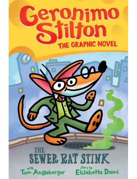 The Sewer Rat Stink. The Graphic Novel