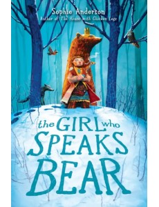 The Girl Who Speaks Bear The Girl Who Speaks Bear