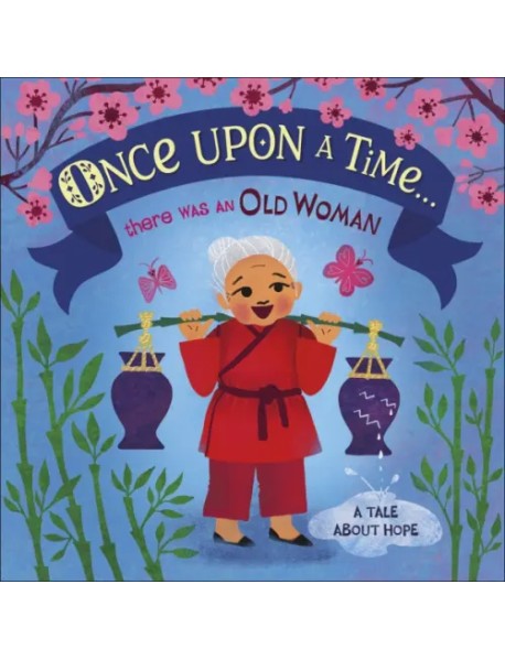 Once Upon A Time... there was an Old Woman