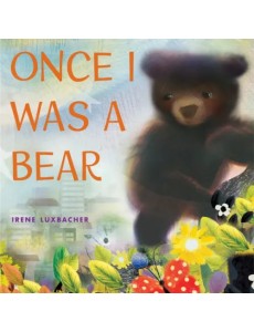 Once I Was a Bear