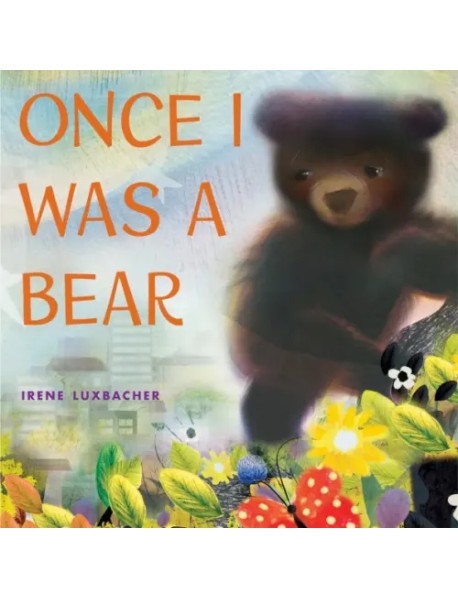 Once I Was a Bear