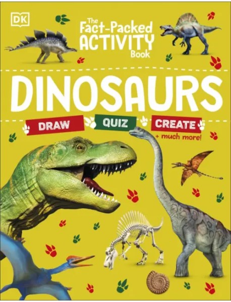 The Fact-Packed Activity Book. Dinosaurs