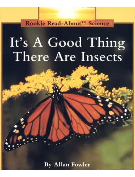 It's a Good Thing There Are Insects