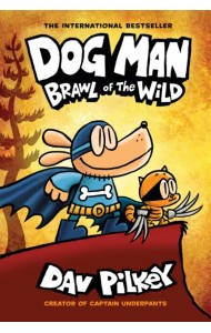 Dog Man. Brawl of the Wild