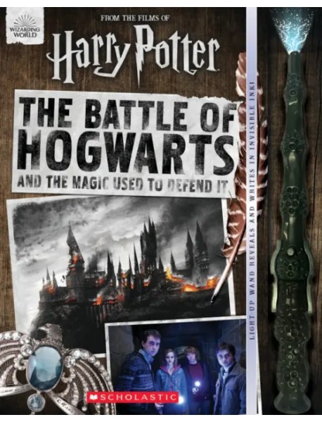 Harry Potter. The Battle of Hogwarts and the Magic Used to Defend It