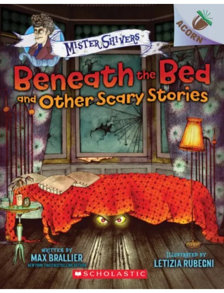 Beneath the Bed and Other Scary Stories